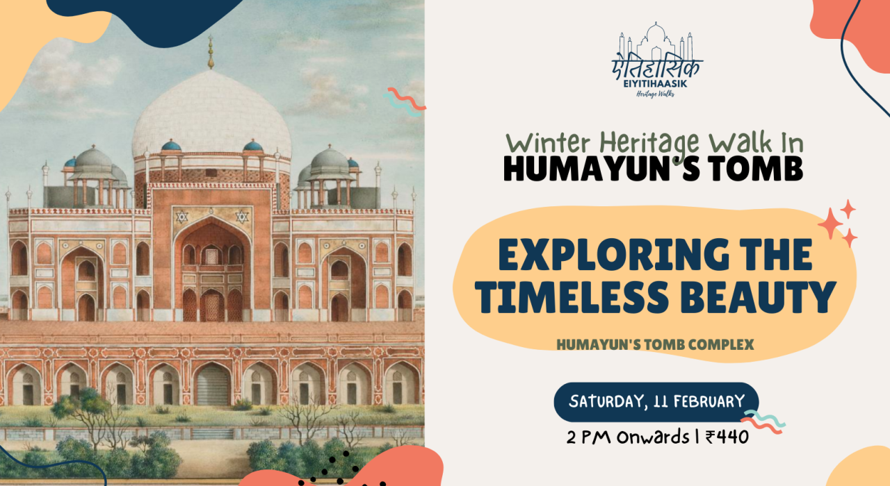 Exploring The Timeless Beauty: Winter Heritage Walk In Humayun's Tomb Complex