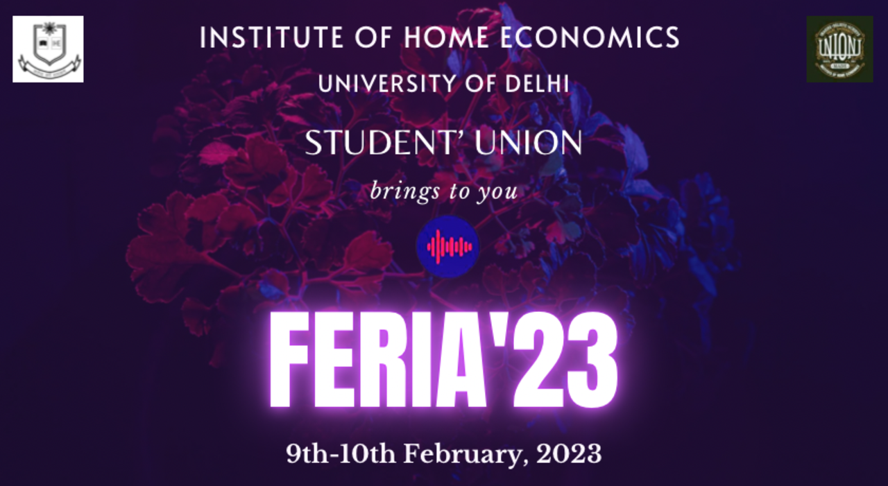 FERIA: The Annual Cultural Fest of Institute of Home Economics