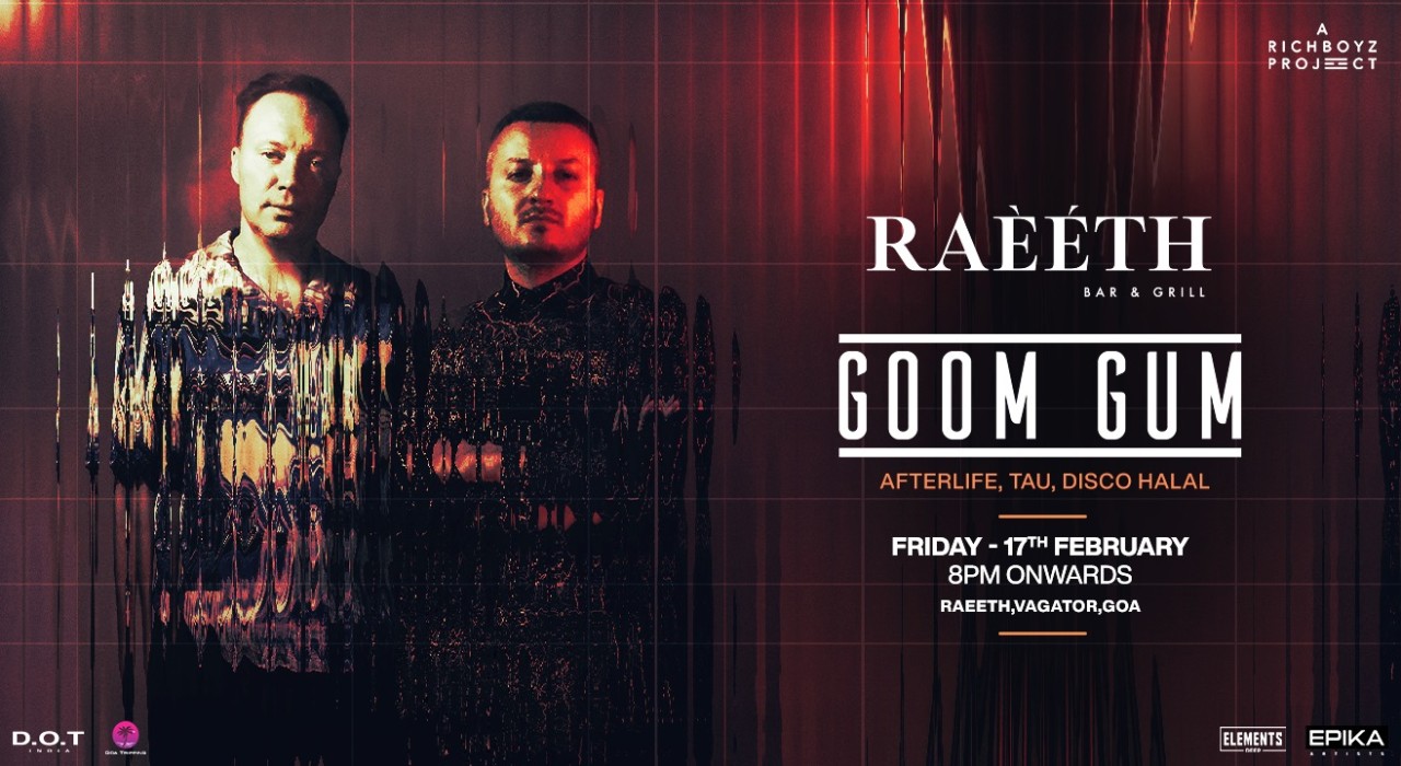 RAEETH presents GOOM GUM