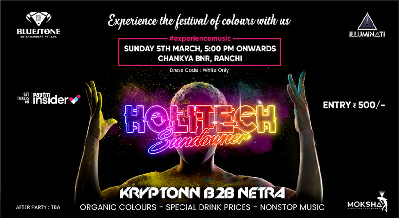 Holitech Sundowner @Chankya BNR, Ranchi | Holi 2023