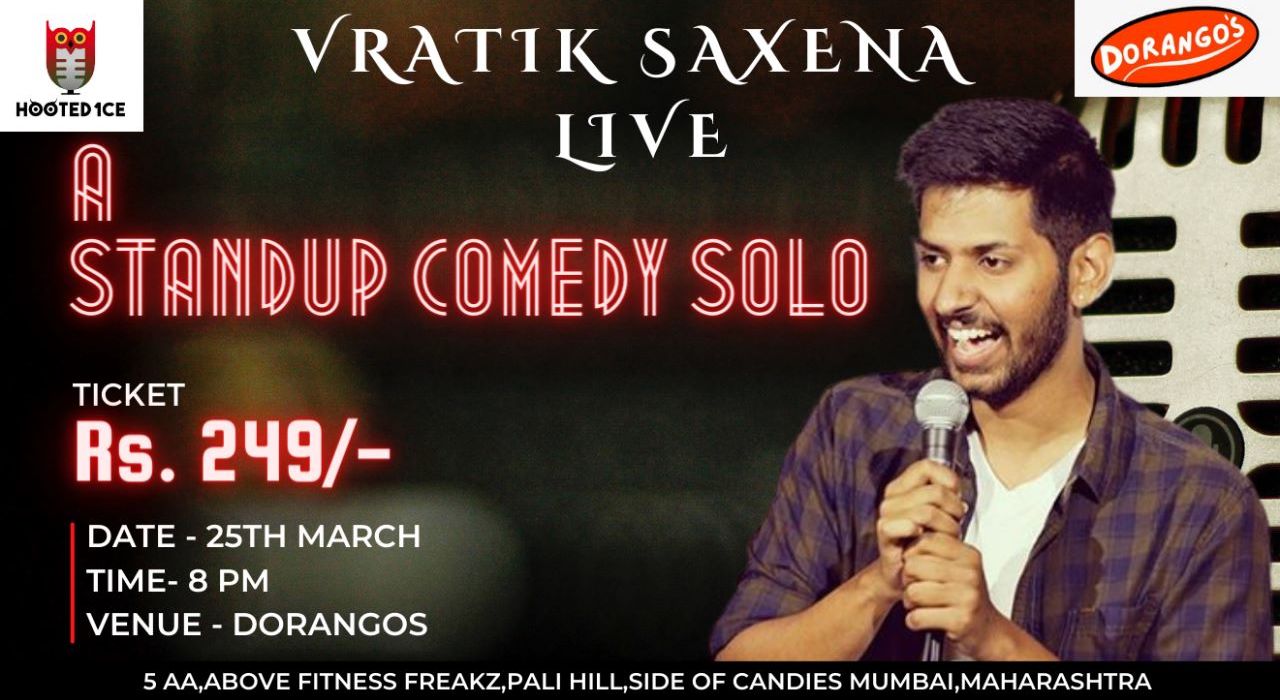 Vratik Saxena Live ( A Standup Comedy Solo )