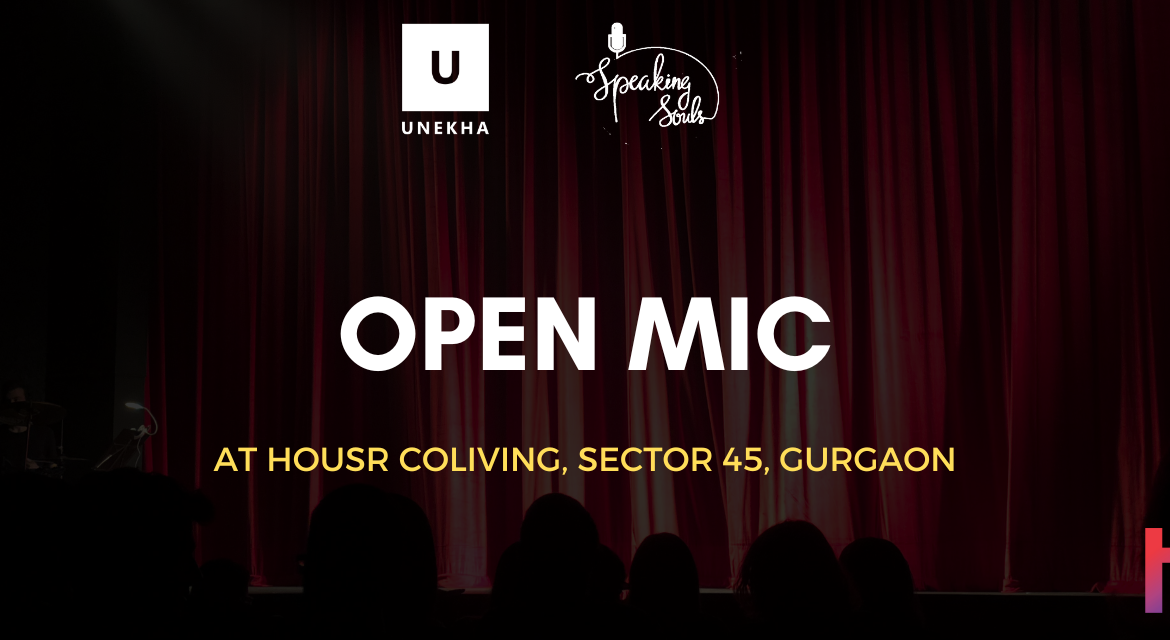 Unekha x SpeakingSouls Open Mic - Gurgaon