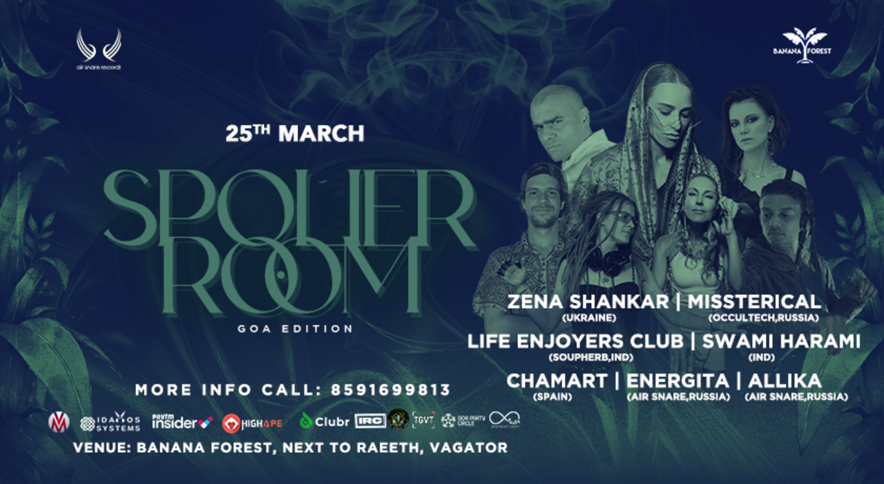 Spoiler Room goa edition with Zena Shankar,Missterical ,Life Enjoyers club & more