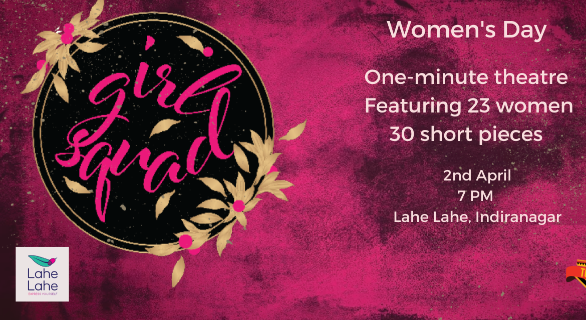 The Girl Squad ( Theatre celebrating Women )