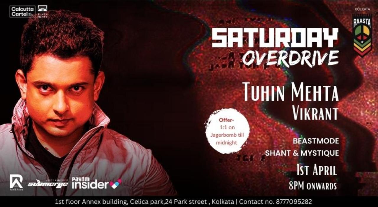 Saturday Overdrive Ft. Tuhin Mehta