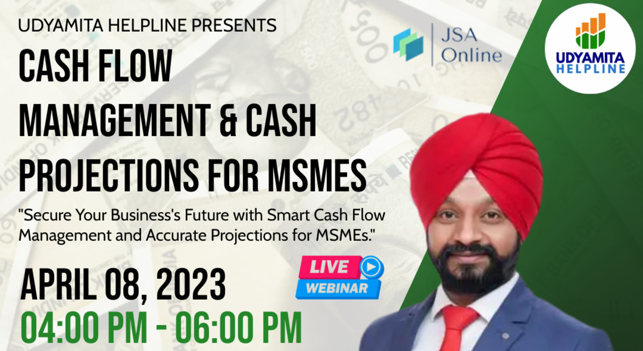 Webinar on “Cash Flow Management & Cash Projections for MSMEs”
