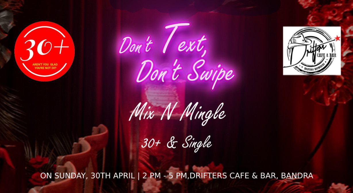 30 Plus Single's Mixers @ The Den, Bandra. 26th March 2023, 2pm-5pm