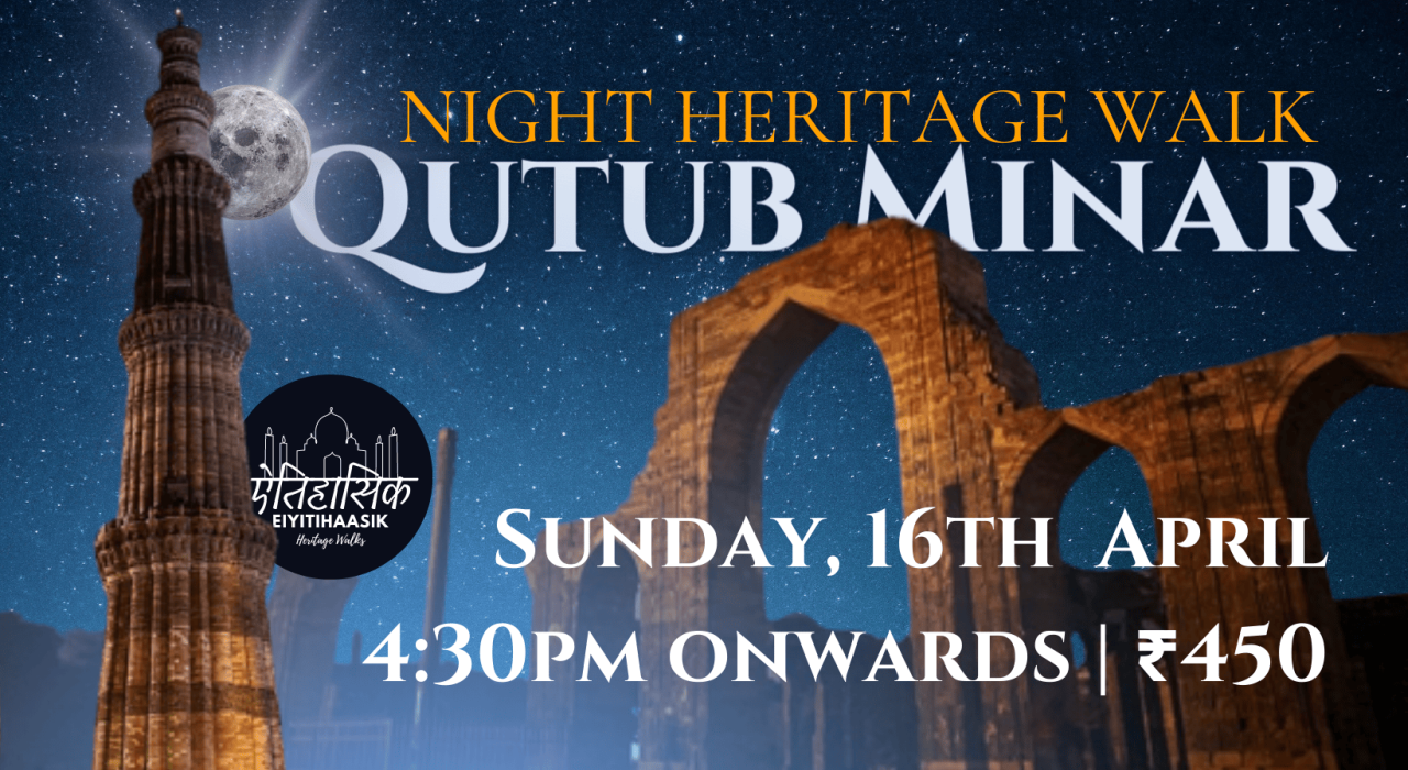 A view from the night | Heritage Walk At Qutub Minar Complex