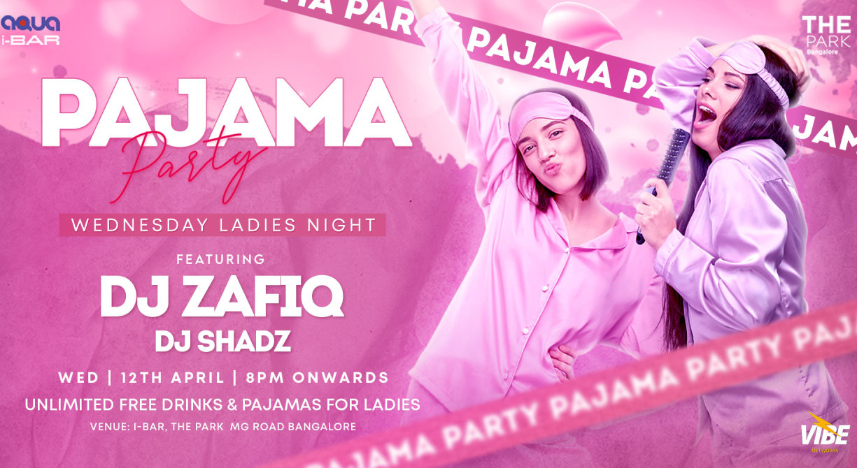 Pajama Party - Wednesday Ladies Night