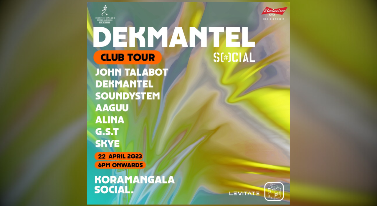 SOCIAL presents DEKMANTEL SHOWCASE #KoramangalaSOCIAL