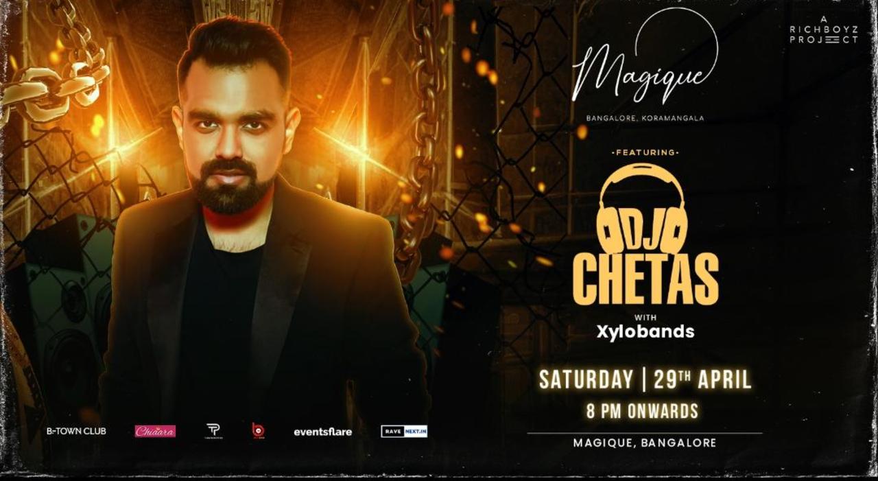 Magique presents DJ CHETAS | 29 APRIL |