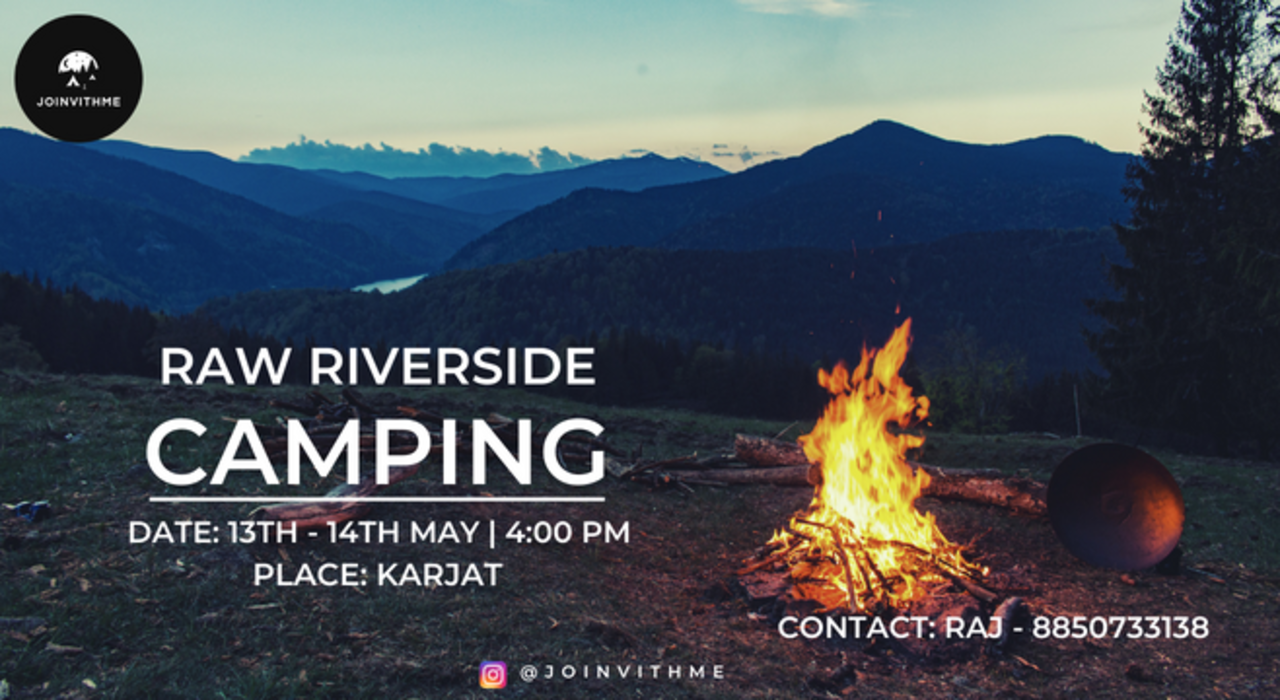 Raw riverside camping and trekking trip