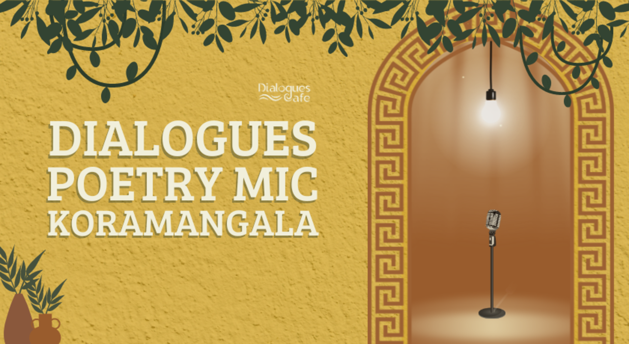 Dialogues Poetry Mic Koramangala