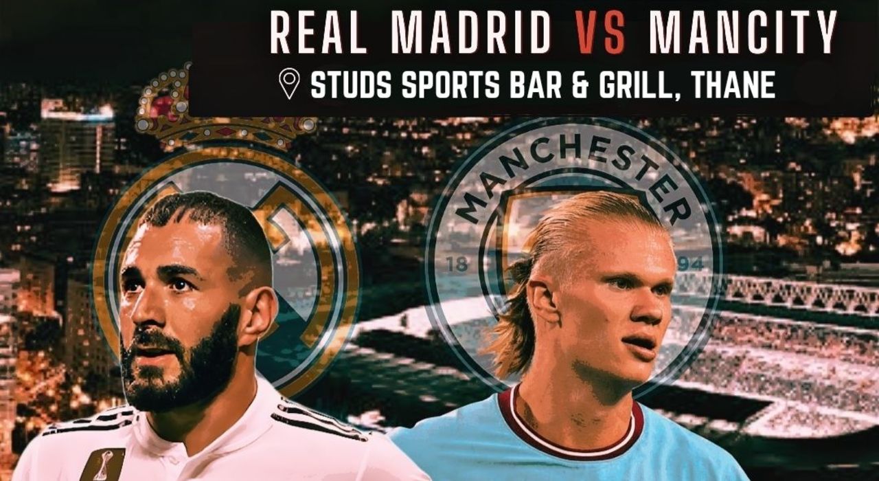 Real Madrid vs Manchester City- Champions League- UCL Semifinal- Fan Den India- The Studs Bar and Grill, Thane