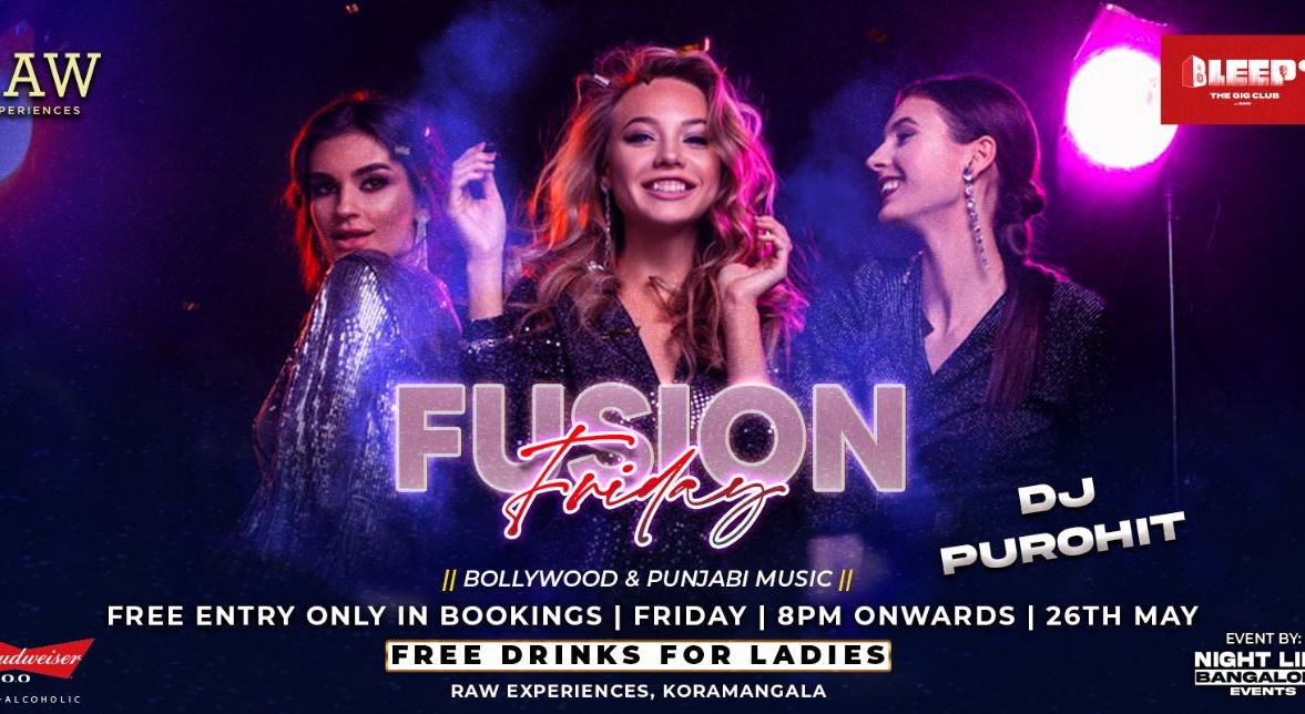 Friday Let's Party At: Raw Experiences Koramangala