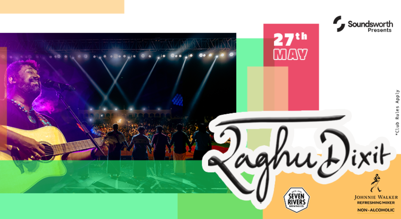 Soundsworth presents Raghu Dixit live at Gylt