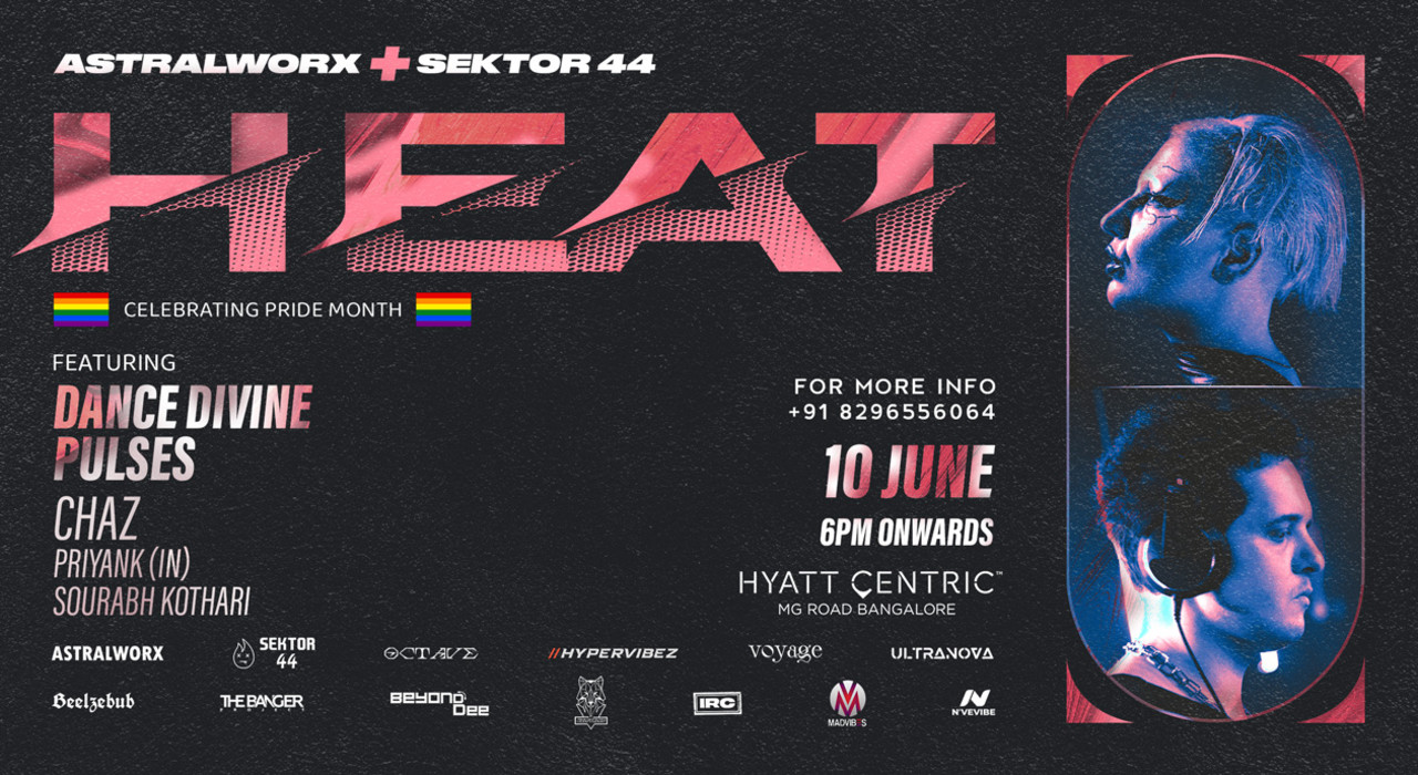 Astralworx X Sektor 44 presents HEAT featuring “DANCE DIVINE + PULSES” | World Music Week 2023