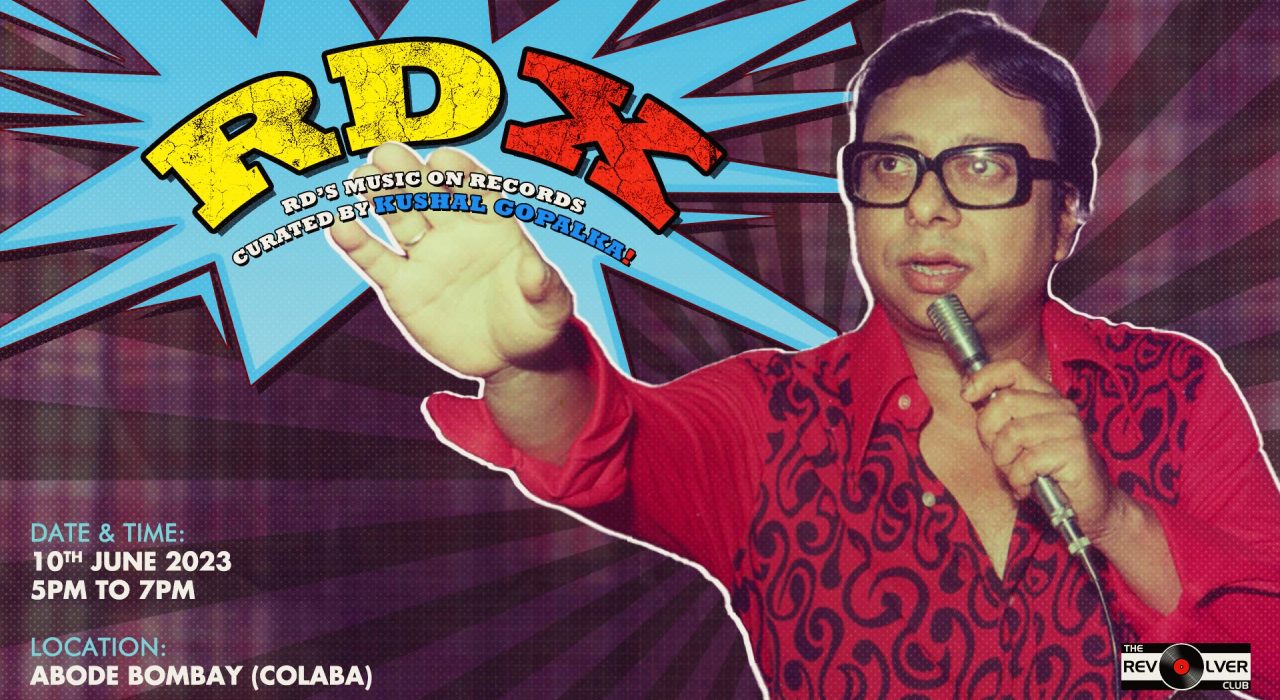 (Free) RDX: RD'S Classics On Records | Curated by Kushal Gopalka | World Music Week 2023