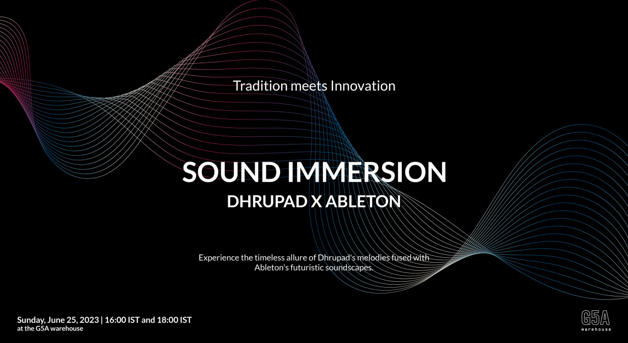 Sound Immersion | Dhrupad x Ableton