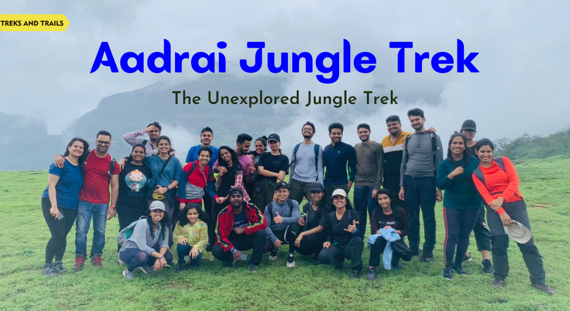 Aadrai Jungle Trek from Pune - Treks and Trails