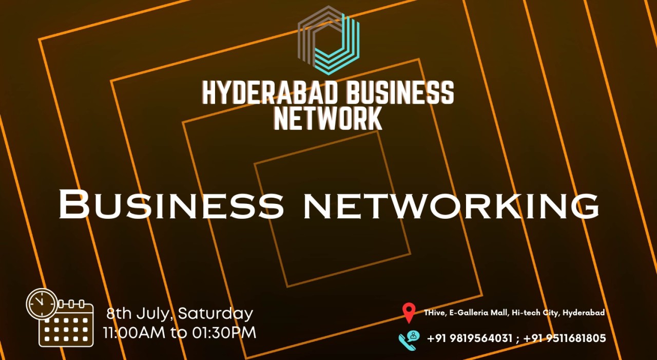 HYDERABAD BUSINESS NETWORK | BUSINESS NETWORKING