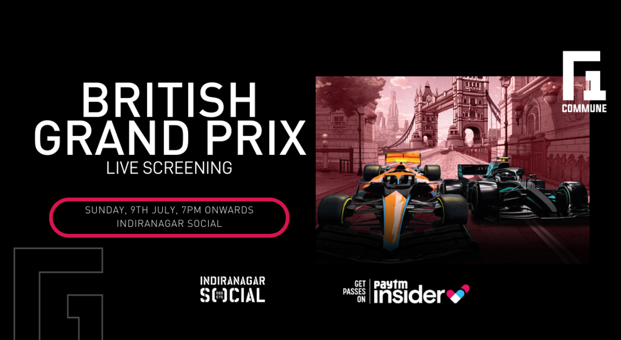 F1 Screening - British Grand Prix | Social, Indiranagar