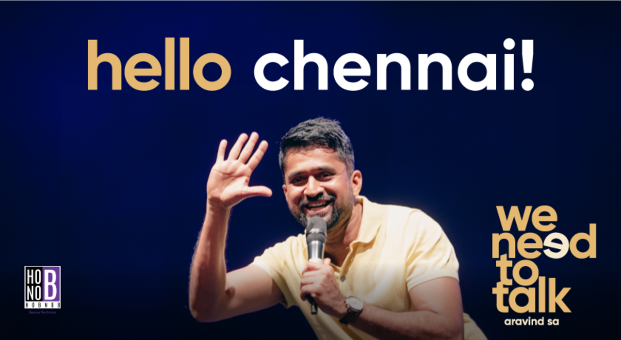 Aravind SA's We Need To Talk | Chennai 