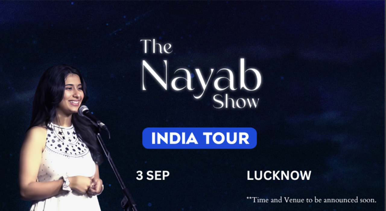 The Nayab Show | Lucknow Chapter