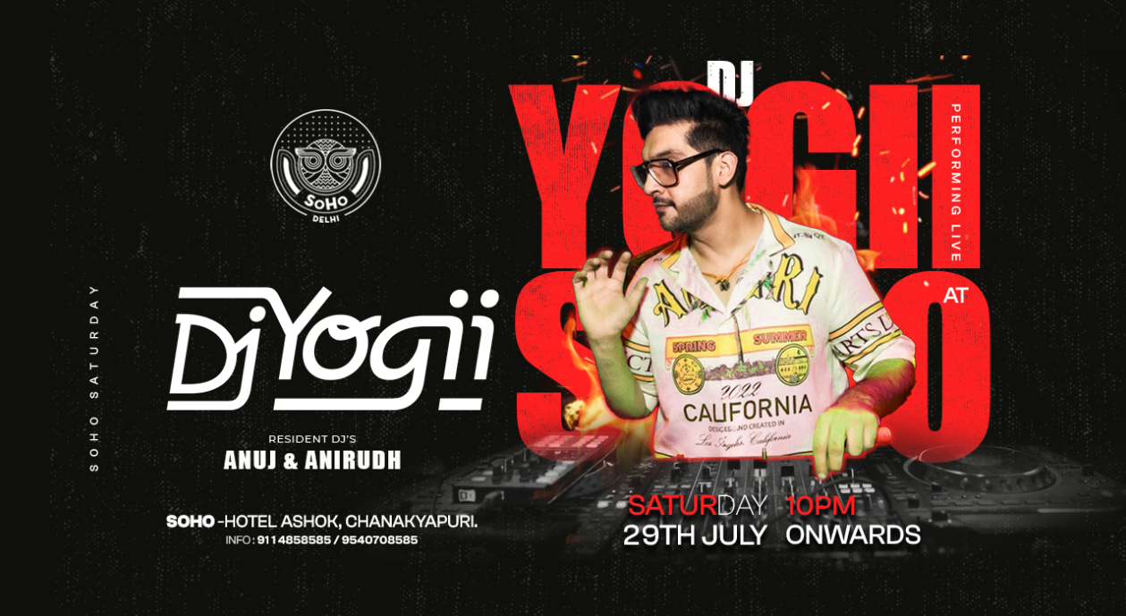 DJ YOGII live @Soho-Delhi 29th July