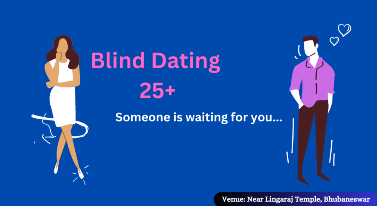 Unlocking Hearts: 25+ Blind Dating In Bhubaneswar