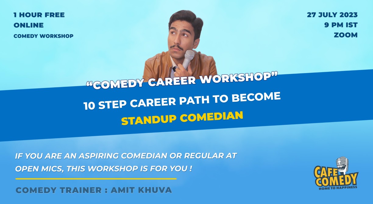 Comedy Career Workshop: 10 Step Career Path To Become Standup Comedian