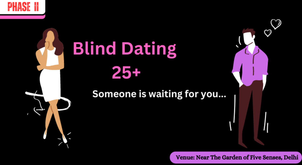 Unlocking Hearts: 25+ Blind Dating in Delhi
