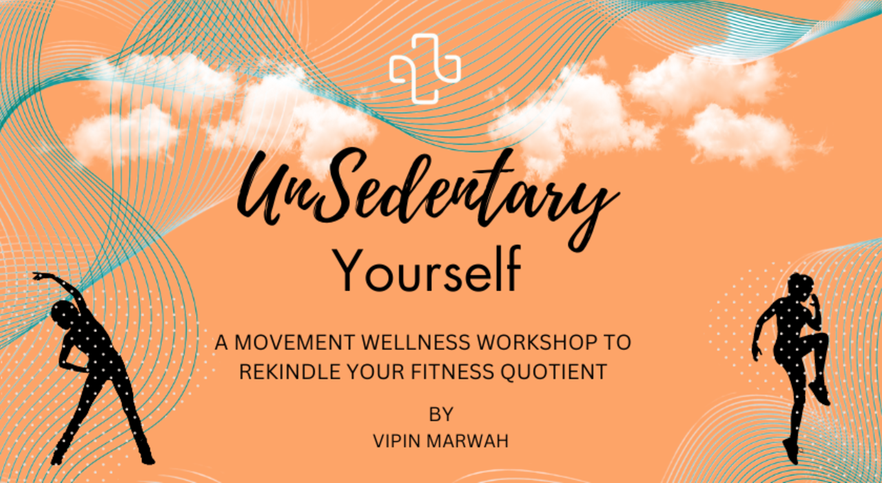UNSEDENTARY YOURSELF : A Fitness Workshop