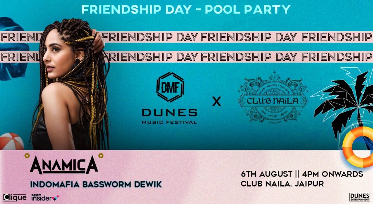 Dunes X Club Naila Presents Friendship Day Pool Party