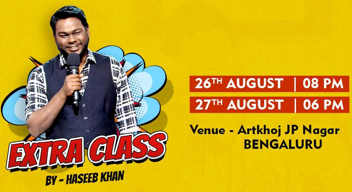 EXTRA CLASS - A Standup Comedy Solo Show By Haseeb Khan