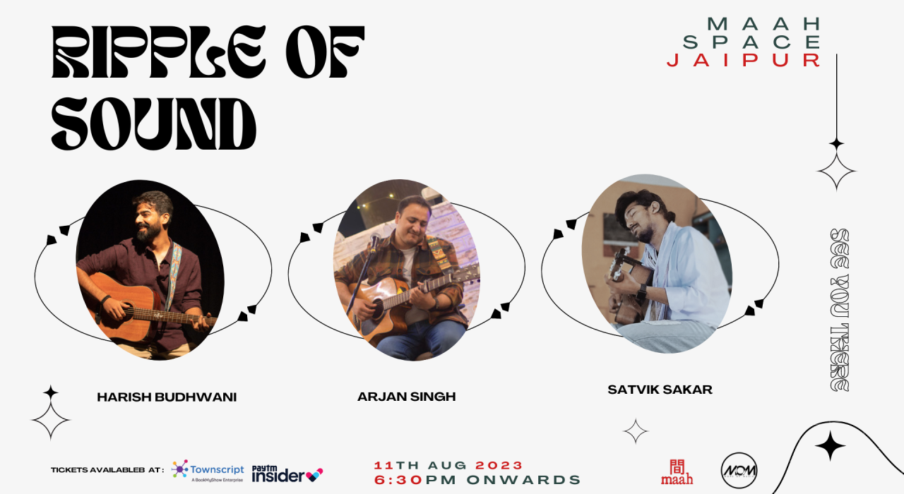 RIPPLE OF SOUND Ft. Harish Budhwani, Arjan Singh & Satvik Sakar