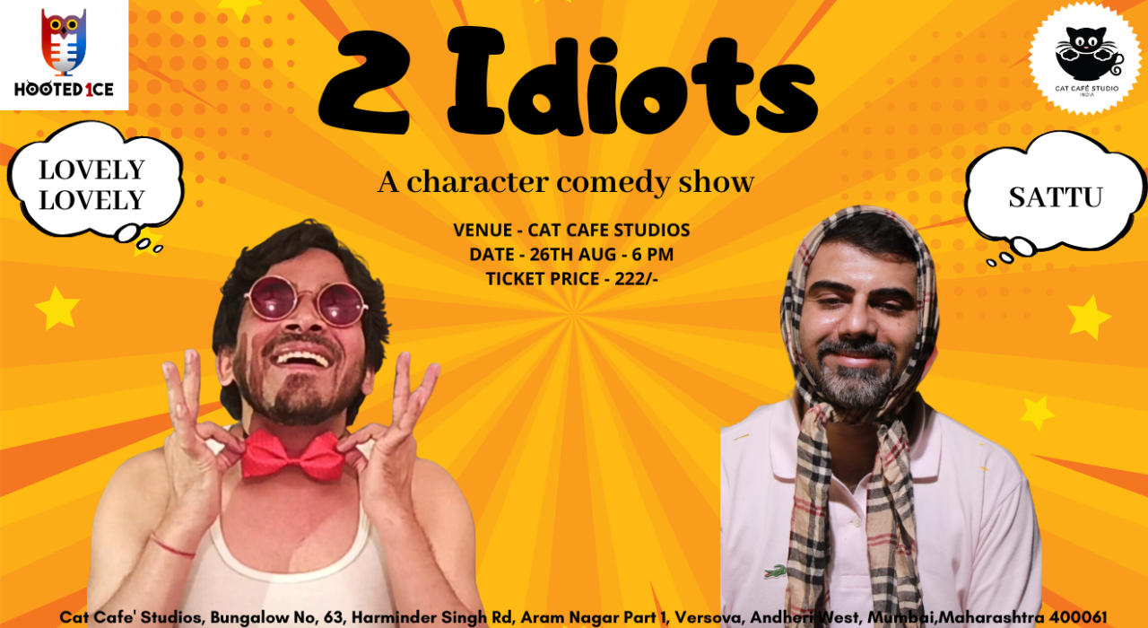 2 Idiots - A character comedy show
