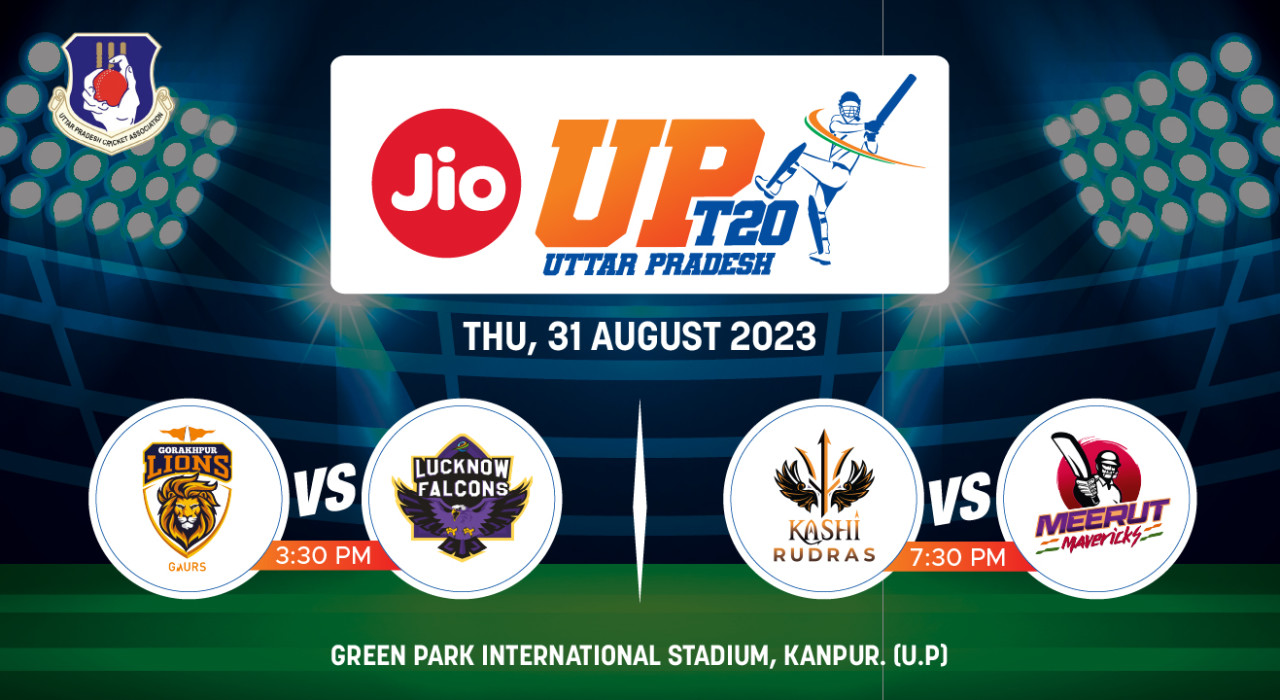UP-T20 League 2023 - Gorakhpur Lions vs Lucknow Falcons and Kashi Rudras vs Meerut Mavericks