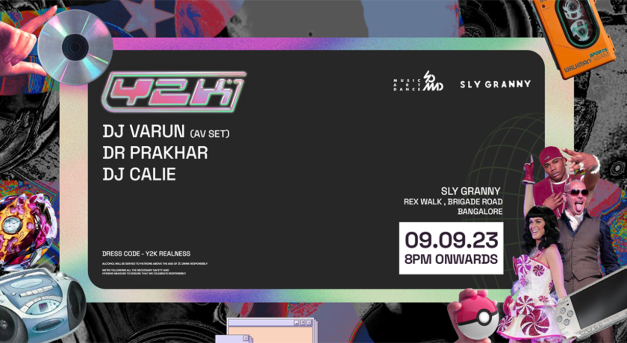 SoMAD Presents Y2K - A Early 2000s Throwback Party Ft. Varun (AV Set), Dr. Prakhar & Dj Calie at Sly Granny Rex forum walk Brigade Road Bangalore