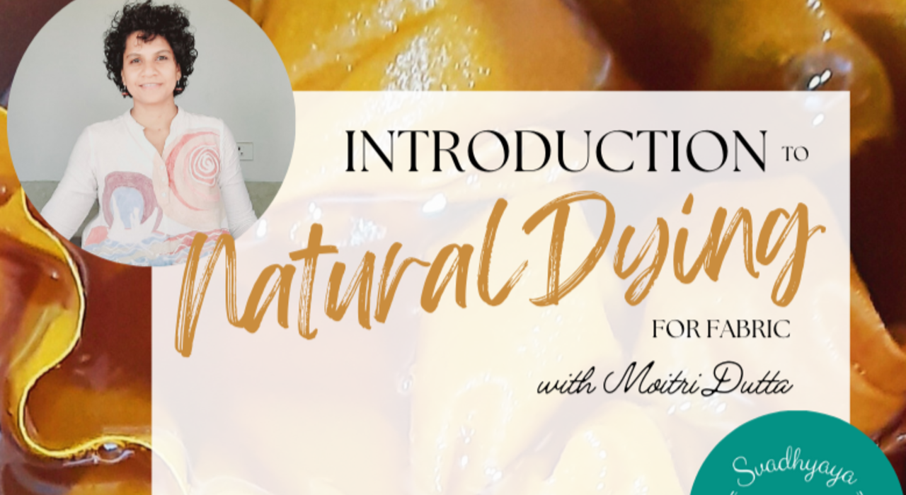 Introduction To Natural Dyeing