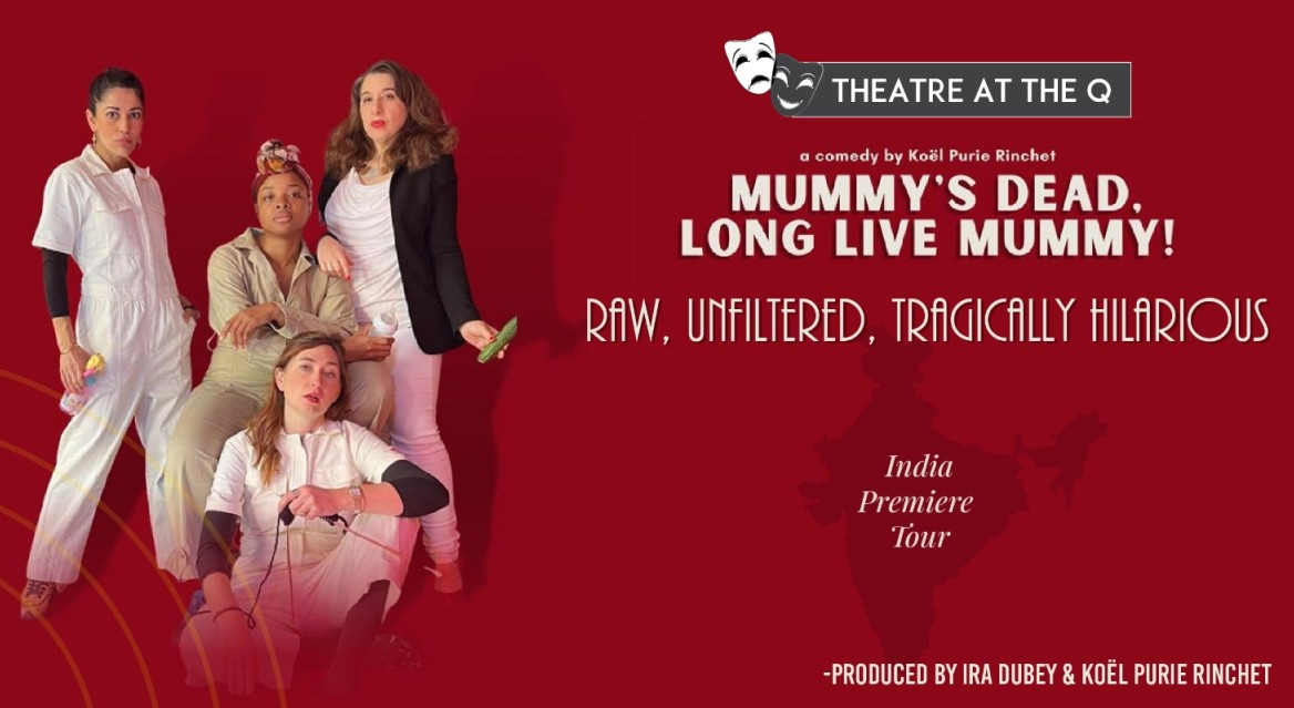Lila Naatak Company presents Mummy's Dead, Long Live Mummy!