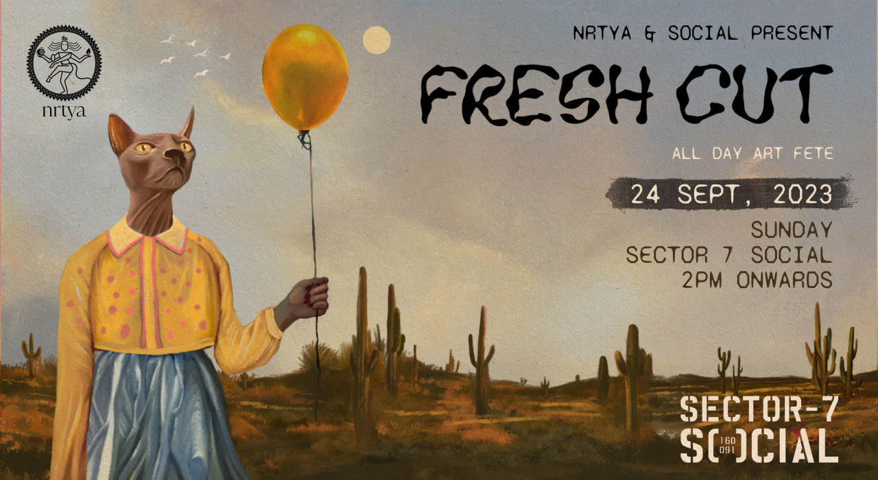 Chandigarh | nrtya & Social present 'Fresh Cut', all-day-art-fete at Sector 7 Social on 24th Sept, Sunday