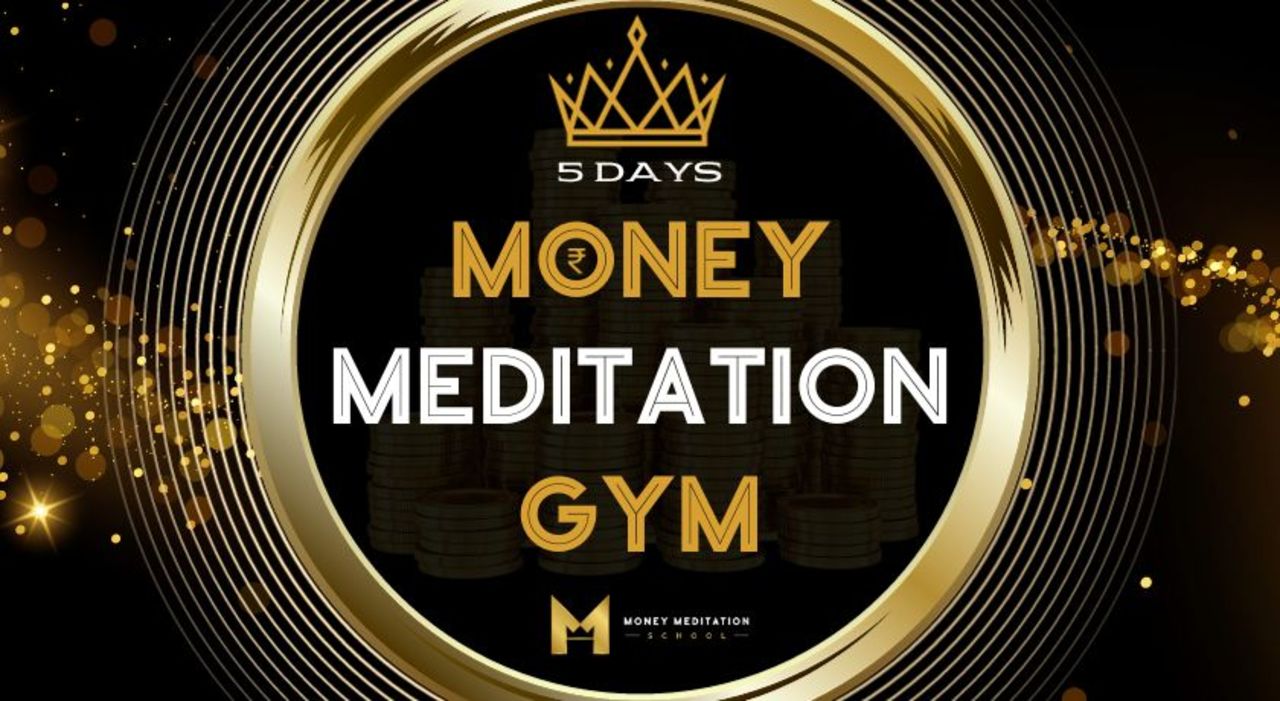 5 Days Money Meditation Gym