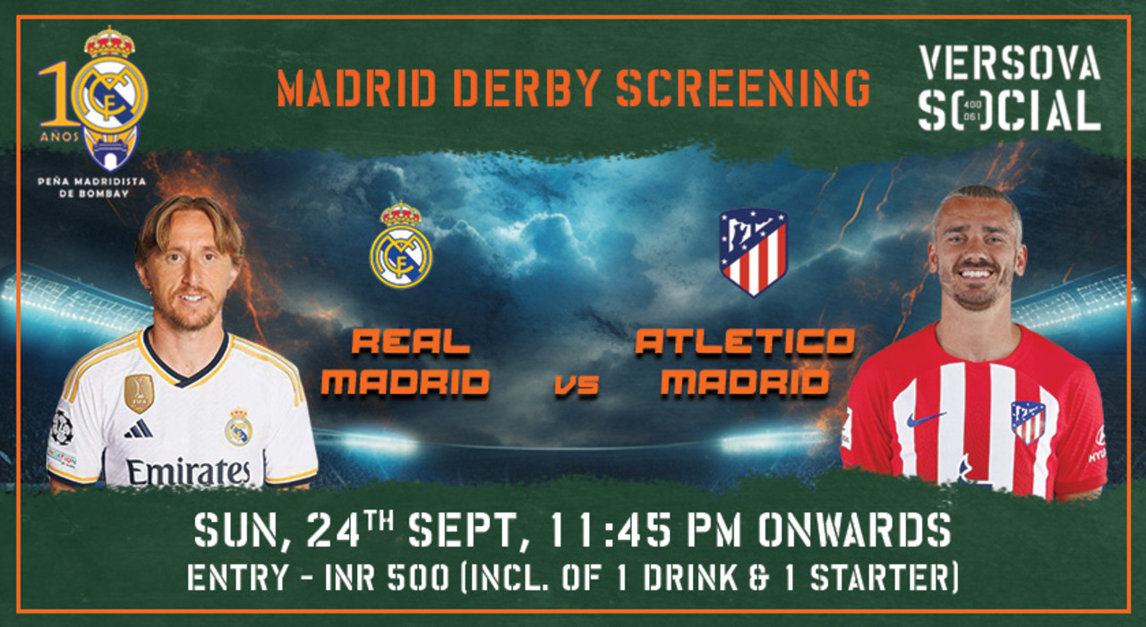 Madrid Derby Screening: Real Madrid vs Atletico Madrid | Versova SOCIAL