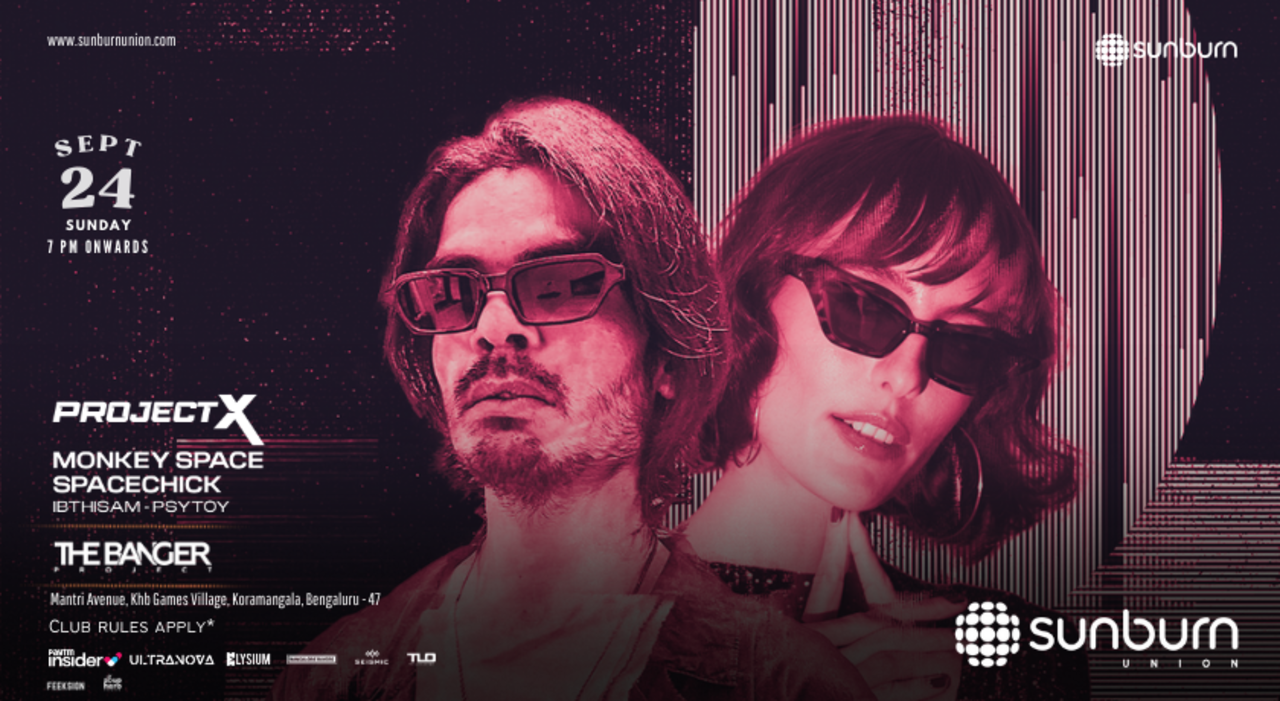 Project X Ft. Monkey Space & Spacechick | Sunburn Union