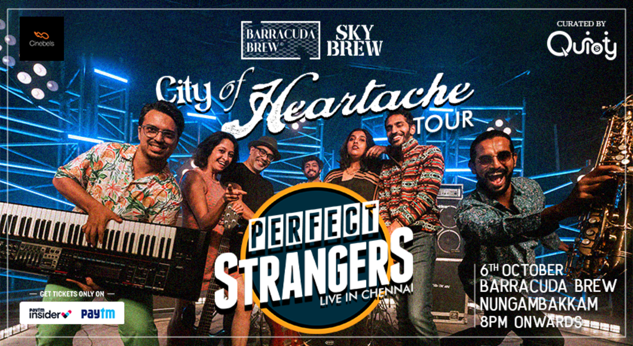 Perfect Strangers - City of Heartache Tour Chennai