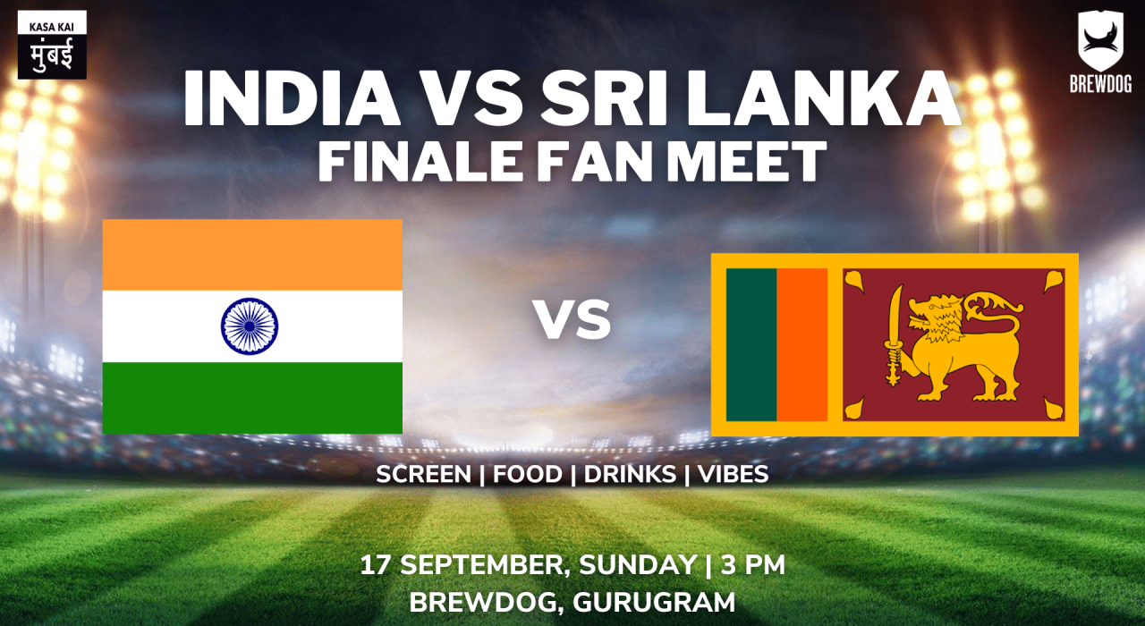 INDIA VS SRI LANKA - BREWDOG GURUGRAM
