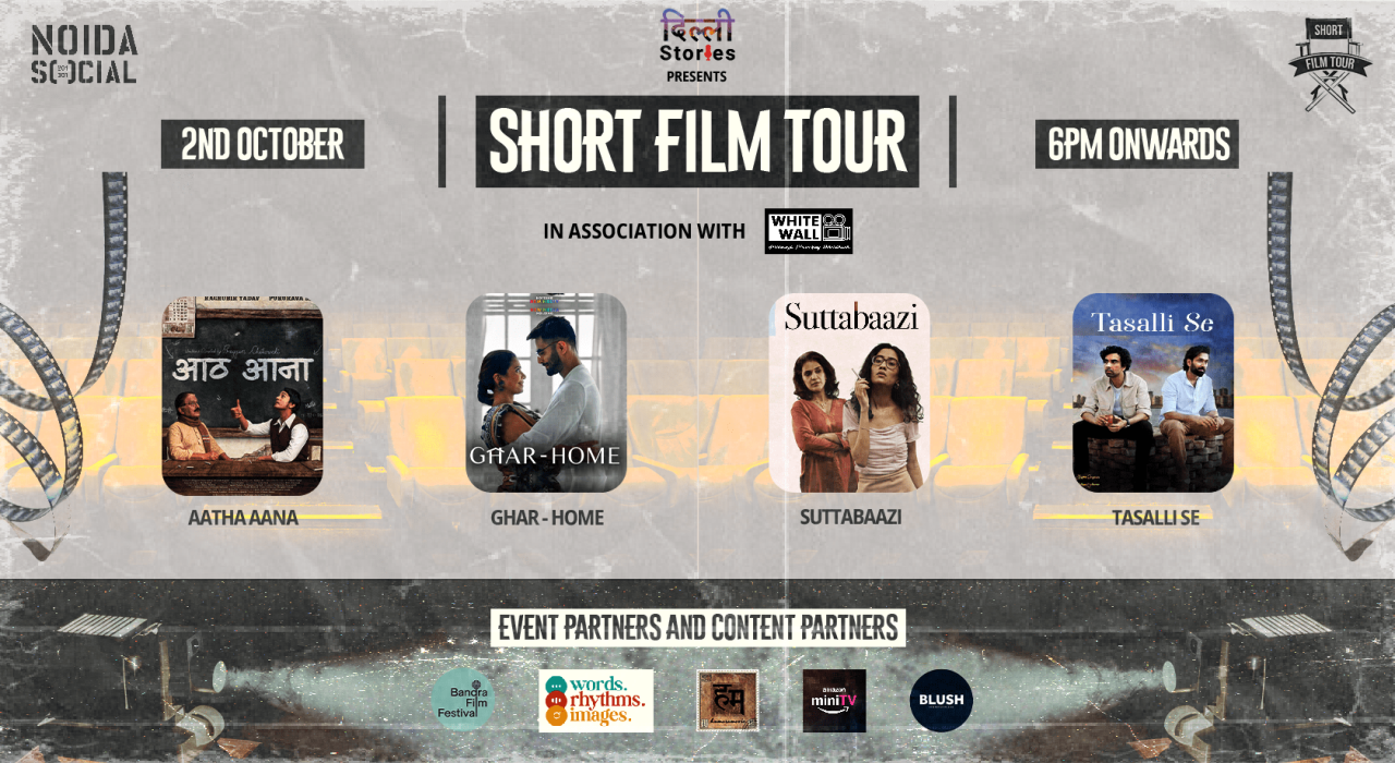SHORT FILM TOUR BY DELHI STORIES X WHITE WALL Screenings