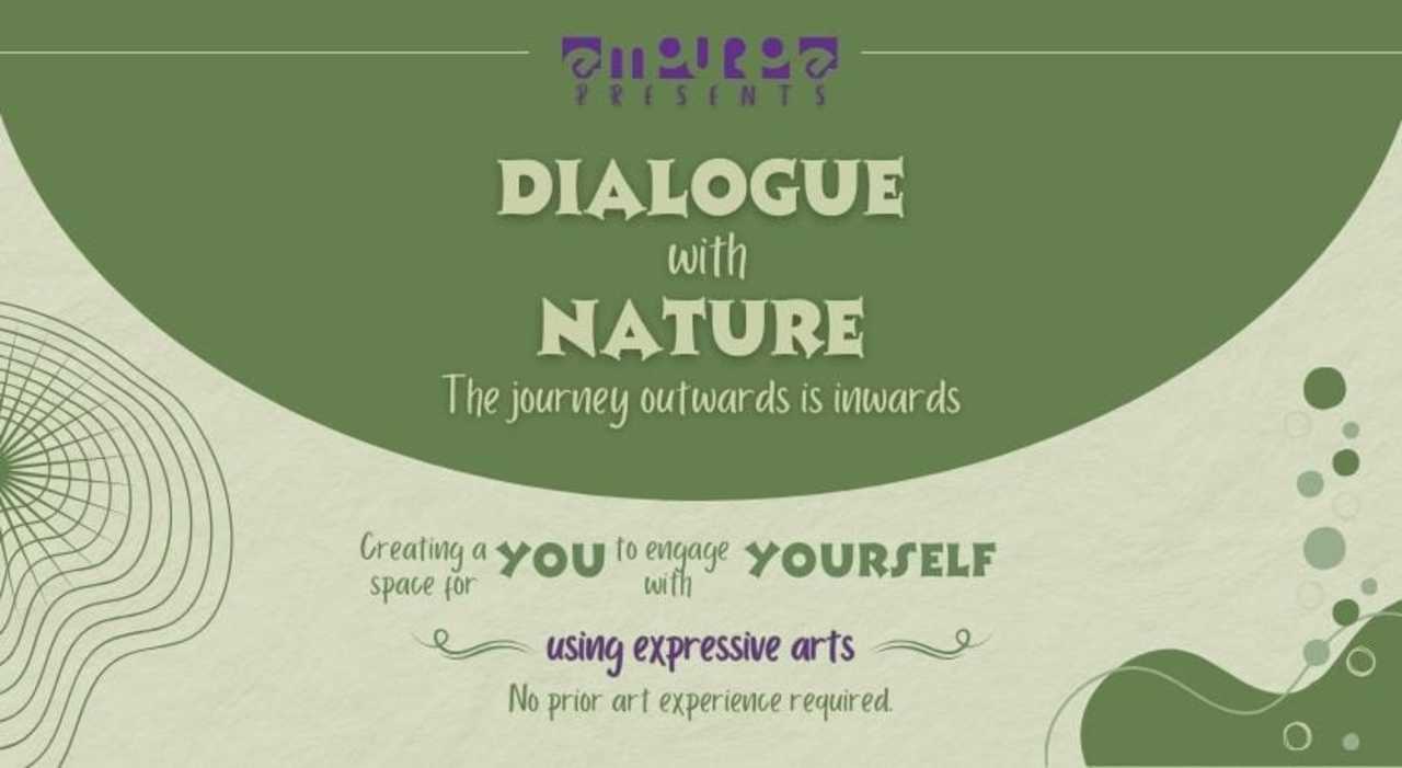 DIALOGUE WITH NATURE - The Journey Outwards is Inwards