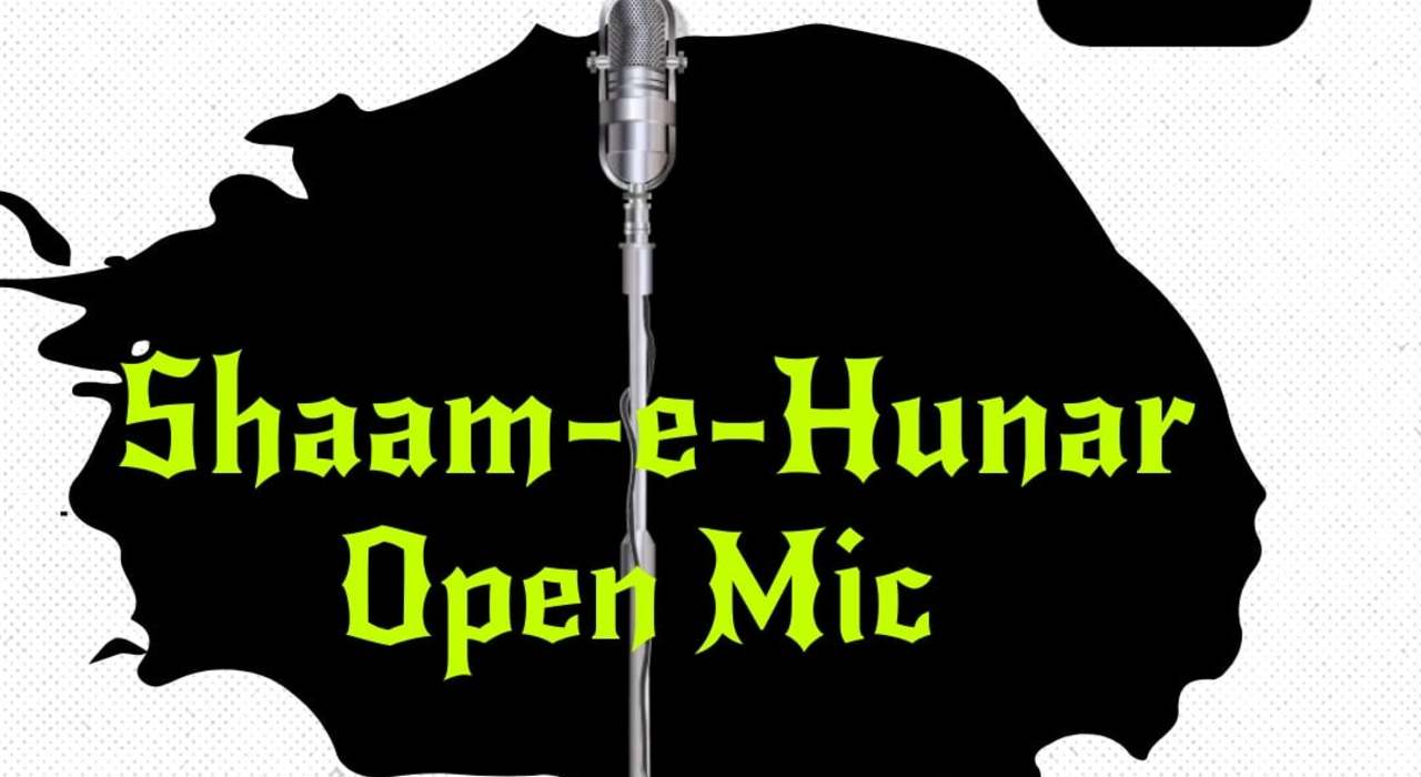 Shaam-E- Hunar( Open Mic Event)